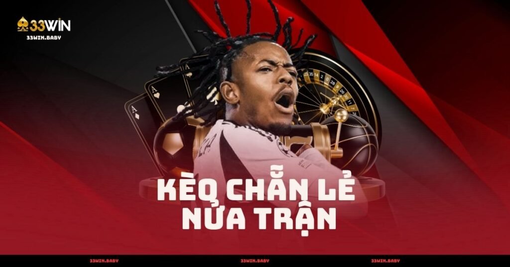 Kèo Chẵn Lẻ Nửa Trận - Mẹo Soi Kèo Hiệp 1 Chuẩn Nhất 2025