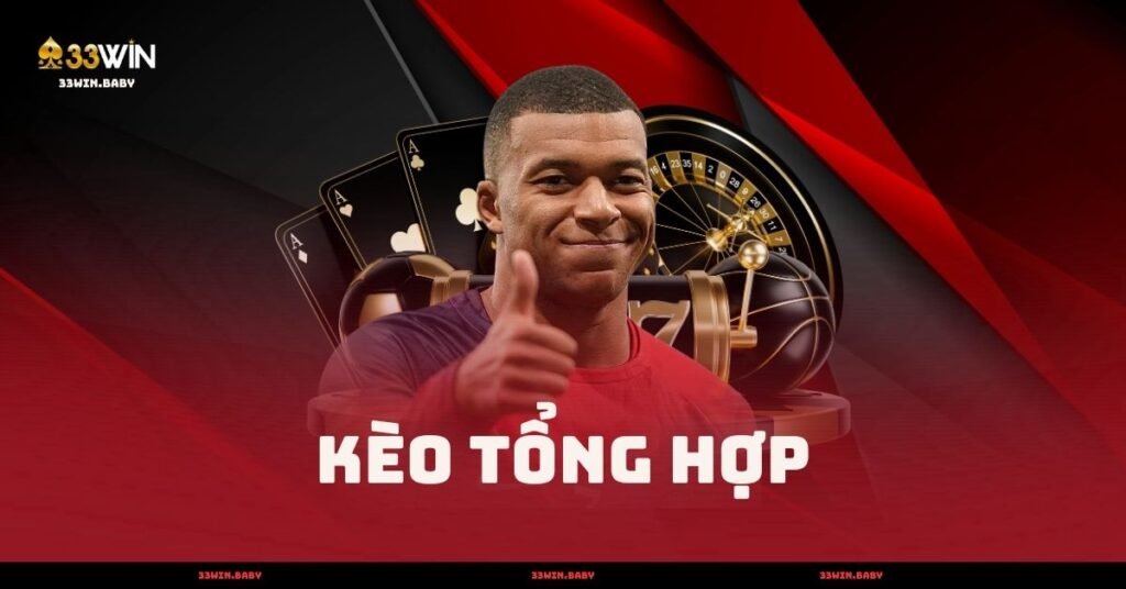 Kèo Tổng Hợp - Tổng Hợp Các Dạng Kèo Phổ Biến 2025